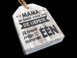 Houten Huisje hanger met tekst "Mama jij bent voor mij de liefste"