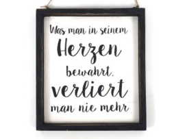 Textschild 20x18cm was man in seinem herzen bewahrt schwarz/weiß