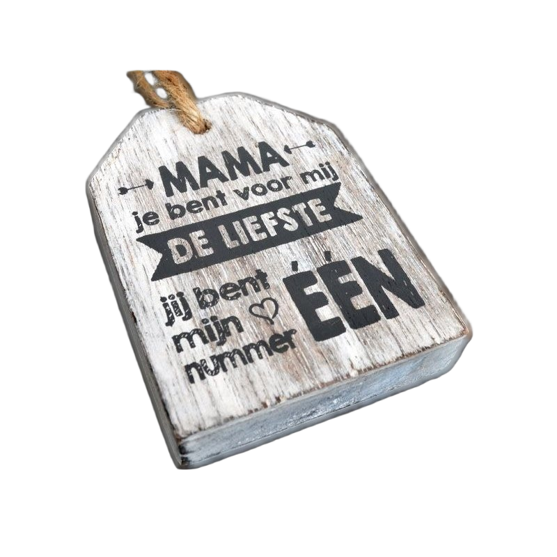 Houten Huisje hanger met tekst 'Mama jij bent voor mij de liefste'