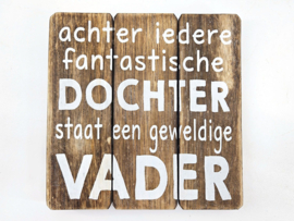 Tekstbord: Fantastische dochter, geweldige vader 20x20cm natural
