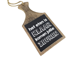 Tekstplank: Het eten is klaar komen jullie zeuren.