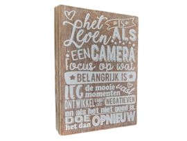 Houten Tekstbord - tekstblok – Het leven is als een camera naturel - wit 25 x 18 cm