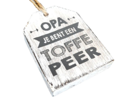 Houten Huisje hanger met tekst "opa toffe peer" antique white