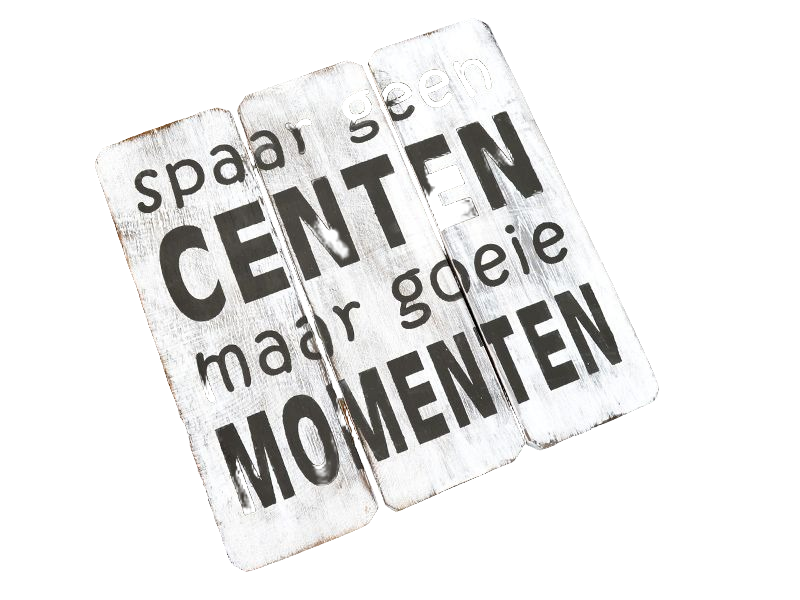 Houten tekstbord / onderzetter Spaar geen centen maar ...