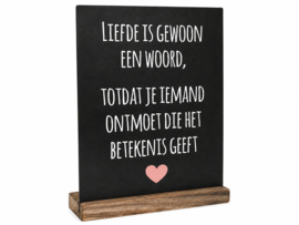 Houten tekstbord in standaard Liefde is gewoon een woord (30x21 cm)
