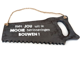 Zaag met tekst met jou... 32 cm Antique Grey