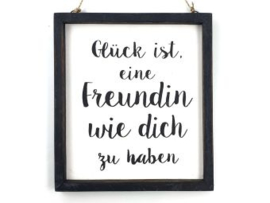 Textschild 20x18cm glück ist eine freundin  schwarz/weiß