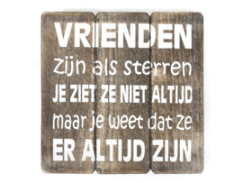 Tekstbord  'vrienden zijn als sterren' 20x20cm