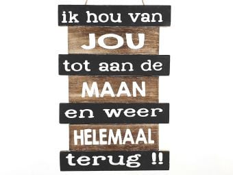 Houten tekstbord  Ik hou van jou tot aan de maan (37x25 cm, naturel/zwart)