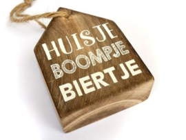 Houten Huisje hanger met tekst "Huisje  Boompje Biertje" Naturel