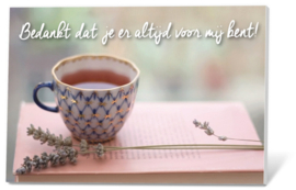 Bedankt dat je er altijd voor me bent! Thee Wenskaart Incl thee en envelop