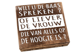 Houten Tekstblok "Wilt U de baas spreken?" Naturel – 15 x 15 cm
