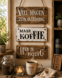 3-delig Tekstbord Veel dingen zijn overbodig maar koffie 30x20 cm