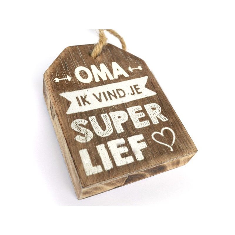 Houten Huisje hanger met tekst "Oma ik vind je super lief" Naturel