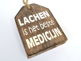 Houten Huisje hanger met tekst "Lachen is het beste medicijn "