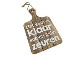Tekstplank 30x18cm het eten is klaar komen jullie zeuren