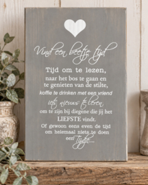 Tekstbord Steigerhout Grijs – Vind een beetje tijd – 30 x 20 cm