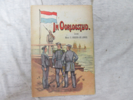Nederlands boekje IN OORLOGSTIJD, met vele militaire afbeeldingen.