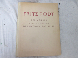 Book, boek, Buch Fritz Todt, der mensch, der Ingenieur, der Nationalsozialist. oorlogsuitgave nette staat met veel foto's.