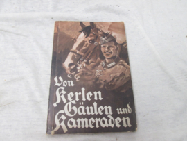 Boek Von Kerlen Gäulen und Kameraden, leesboek over soldatem met hun paarden met vele leuke tekeningen.