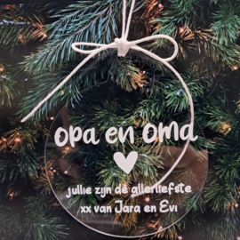 Kerstbal acryl met naam - opa en oma jullie zijn de allerliefste. xx van ...