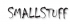 Smallstuff
