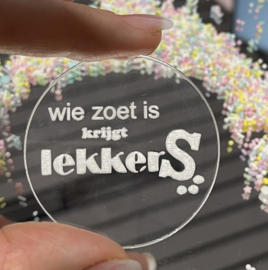 Wie zoet is krijgt lekkers - Cakepop Message Stamp