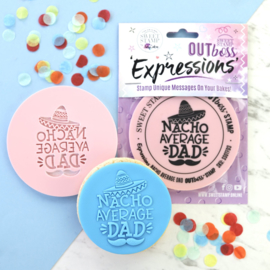 Fondantstempel "Nacho Average Dad - Outboss-expressions- Sweetstamp