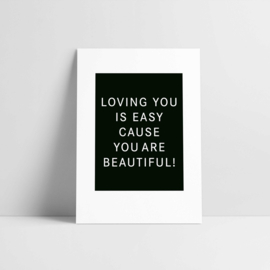 Kaart Loving you is easy cause you are beautiful!