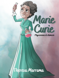 B1 | Marie Curie: Pysicienne et Chimiste - Theresa Marrama