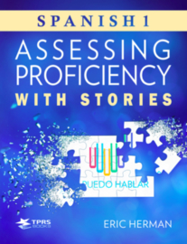 Assessing Proficiency With SPANISH Stories - TPRS/CI