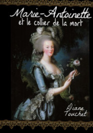 A2/B1 | Marie-Antoinette et le collier de la mort  - Diane Touchet