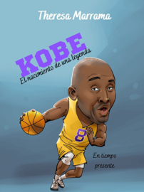 Beginners/A1 | Kobe, el nacimiento de una leyenda - Theresa Marrama