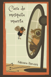 A1 | Cara de mosquita muerta - Adriana Ramirez