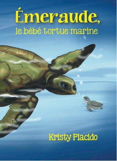N I E U W ! / Beginners | Eméraude, le bébé tortue marine – Kristy Placido