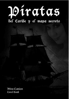 A1 | Piratas del Caribe y el mapa secreto - Mira Canion, Carol Gaab