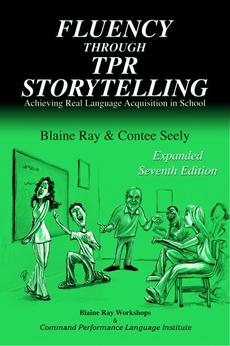 Fluency through TPR Storytelling - achieving real language acquisition in school - 7e druk