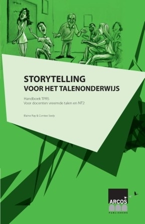 Storytelling voor het talenonderwijs - handboek TPRS voor docenten MVT en NT2