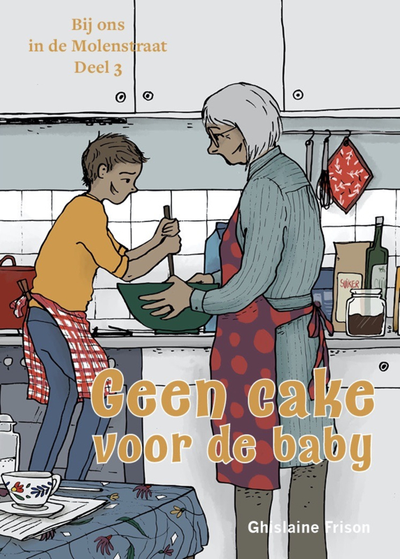 A2 | Geen cake voor de baby - Deel 3 - Bij ons in de molenstraat - Ghislaine Frison
