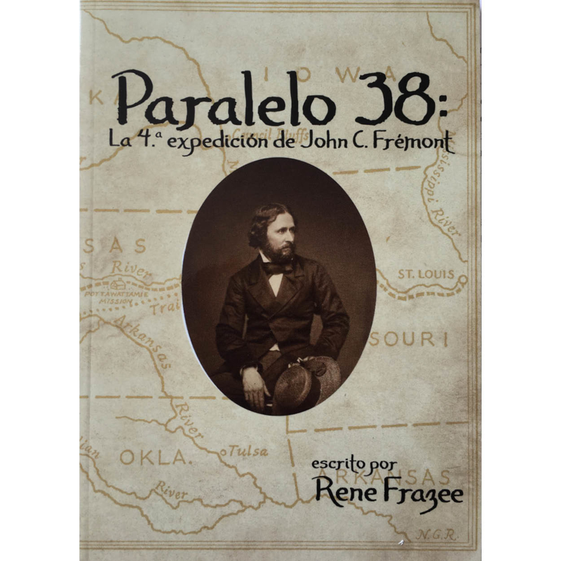 A2 - Paralelo 38: La 4.a expedición de John C. Frémont – René Frazee