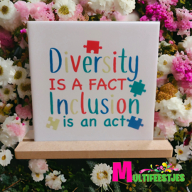 TEGELTJE " Diversity is a fact..."