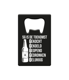 Opener Metal beer - '5G is de toekomst..'