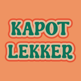 QuoteSticker "Kapot Lekker"