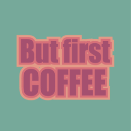 QuoteSticker "But first Coffee" retro