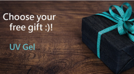 Choose your free gift :)!  UV Gel