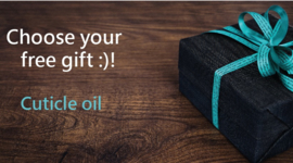 Choose your free gift :)!  Cuticle oil