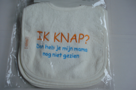 Slabbetje Ik knap? dan heb je mijn mama nog niet gezien