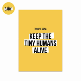 Studio Stationery Kaart Keep the Tiny Humans Alive