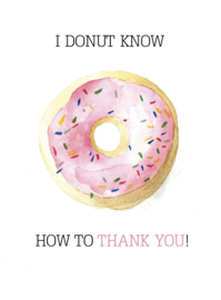 I donut know how to thank you