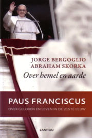 Jorge Bergoglio/Abraham Skorka - Over hemel en aarde